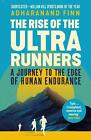 The Rise of The Ultra Runners: a Journey to The Edge of Human Endurance