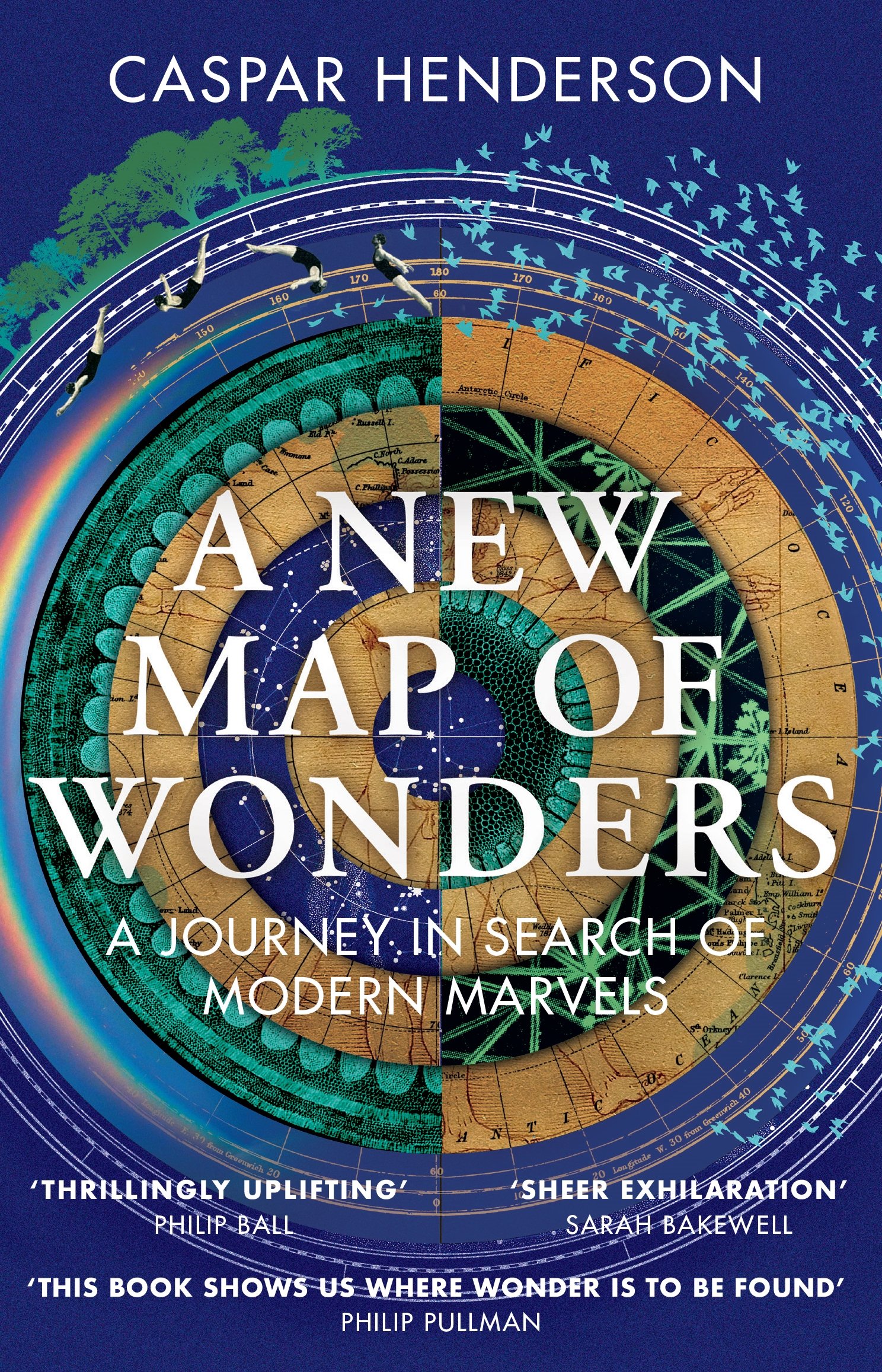 A New Map of Wonders: a Journey in Search of Modern Marvels