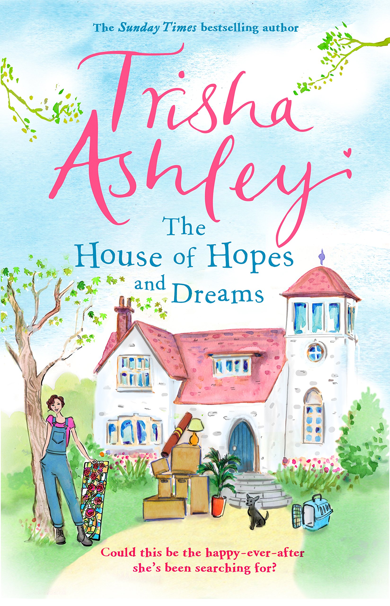 The House of Hopes And Dreams: An Uplifting, Funny Novel from The #1 Bestselling Author