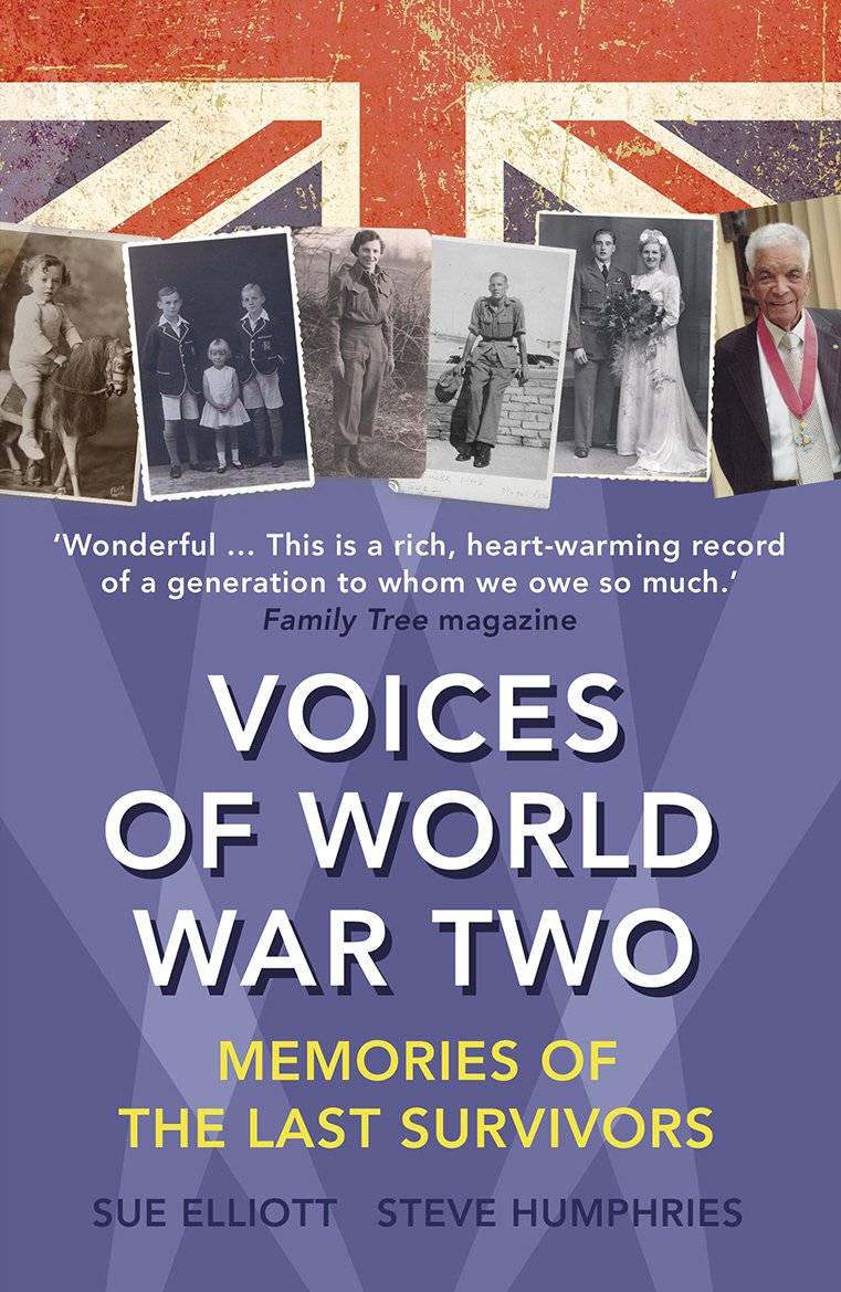 Voices of World War Two: Memories of The Last Survivors