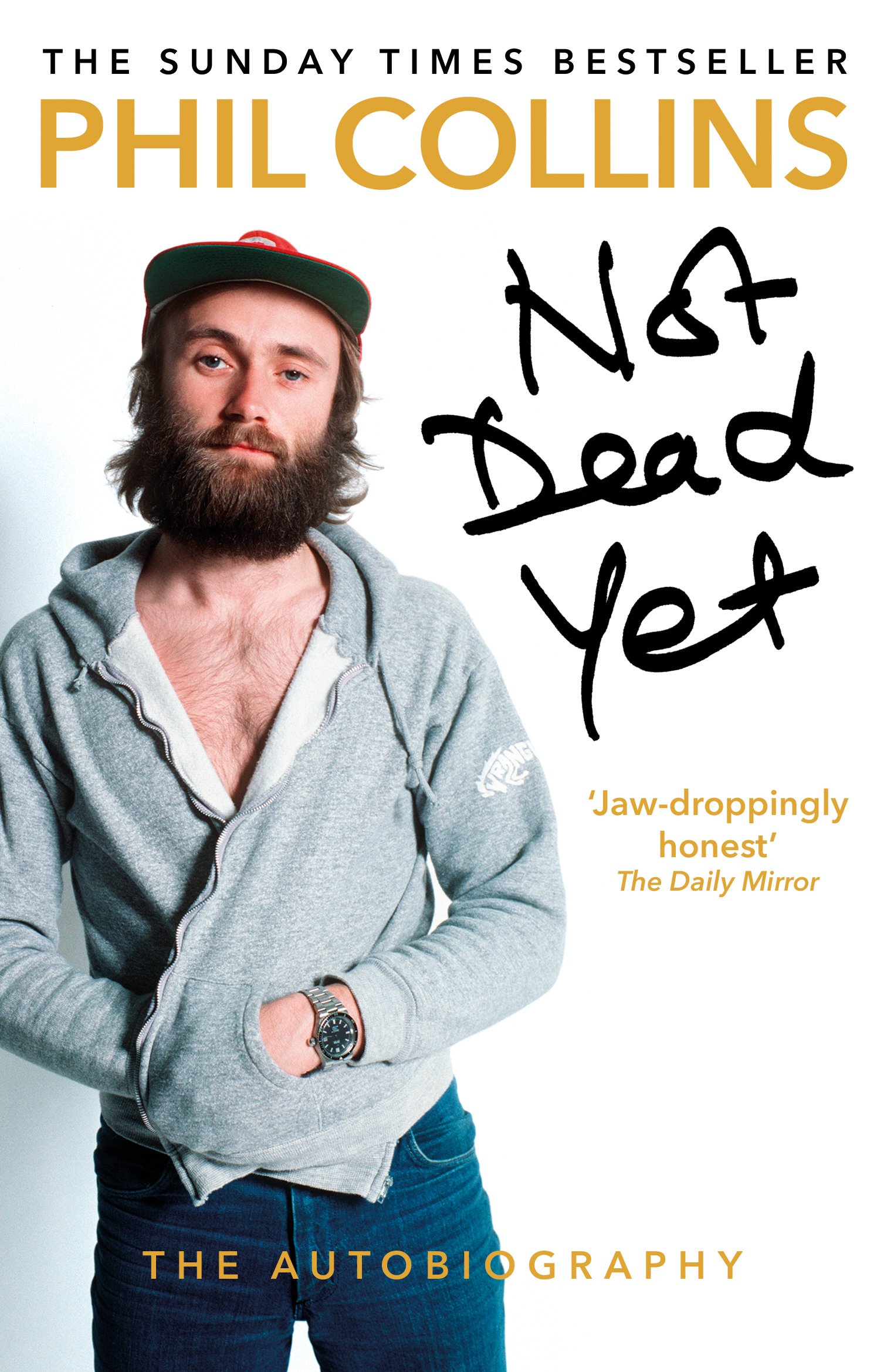 Not Dead Yet: The Autobiography: Phil Collins