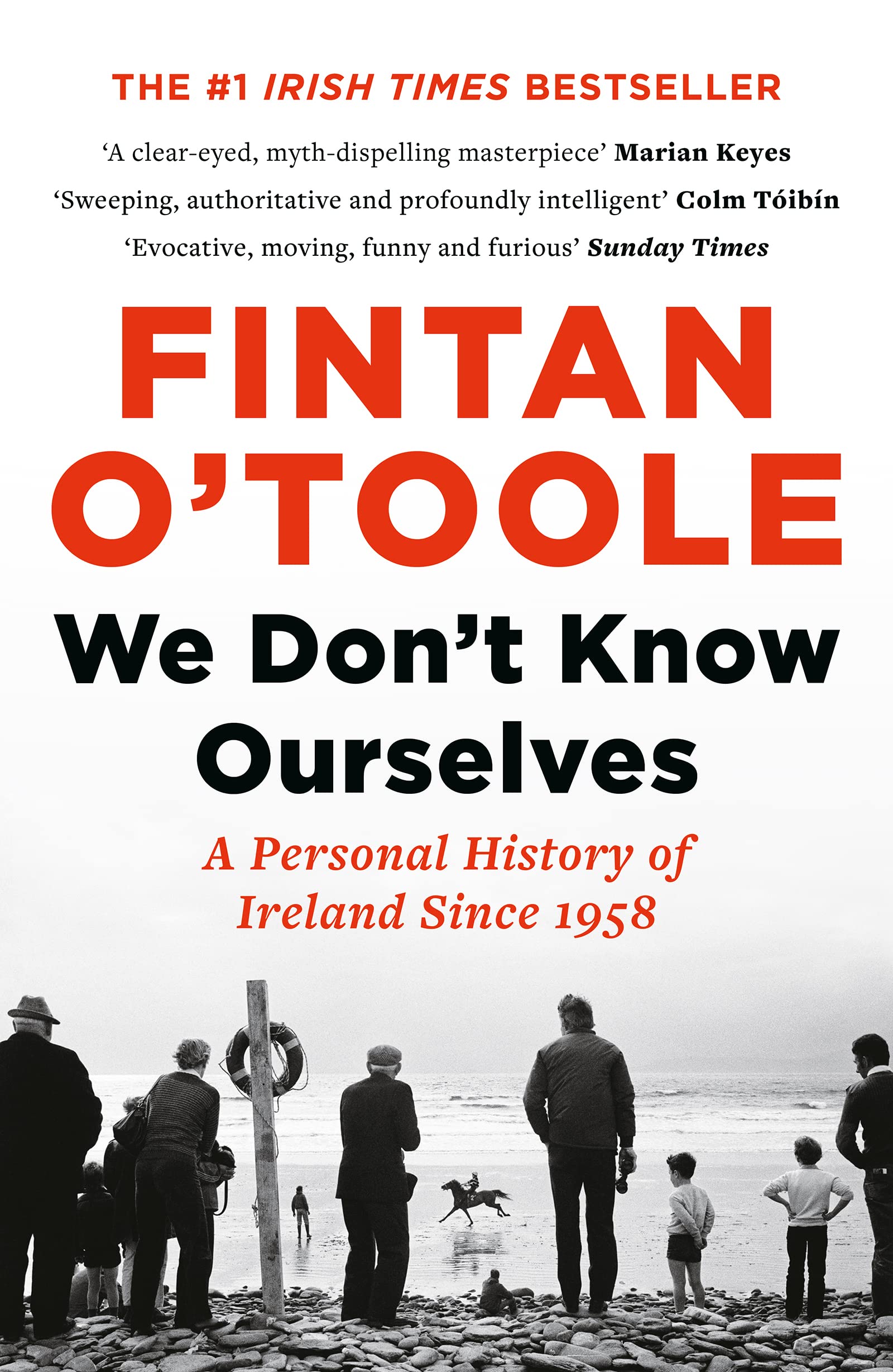 We Don't Know Ourselves: a Personal History of Ireland since 1958