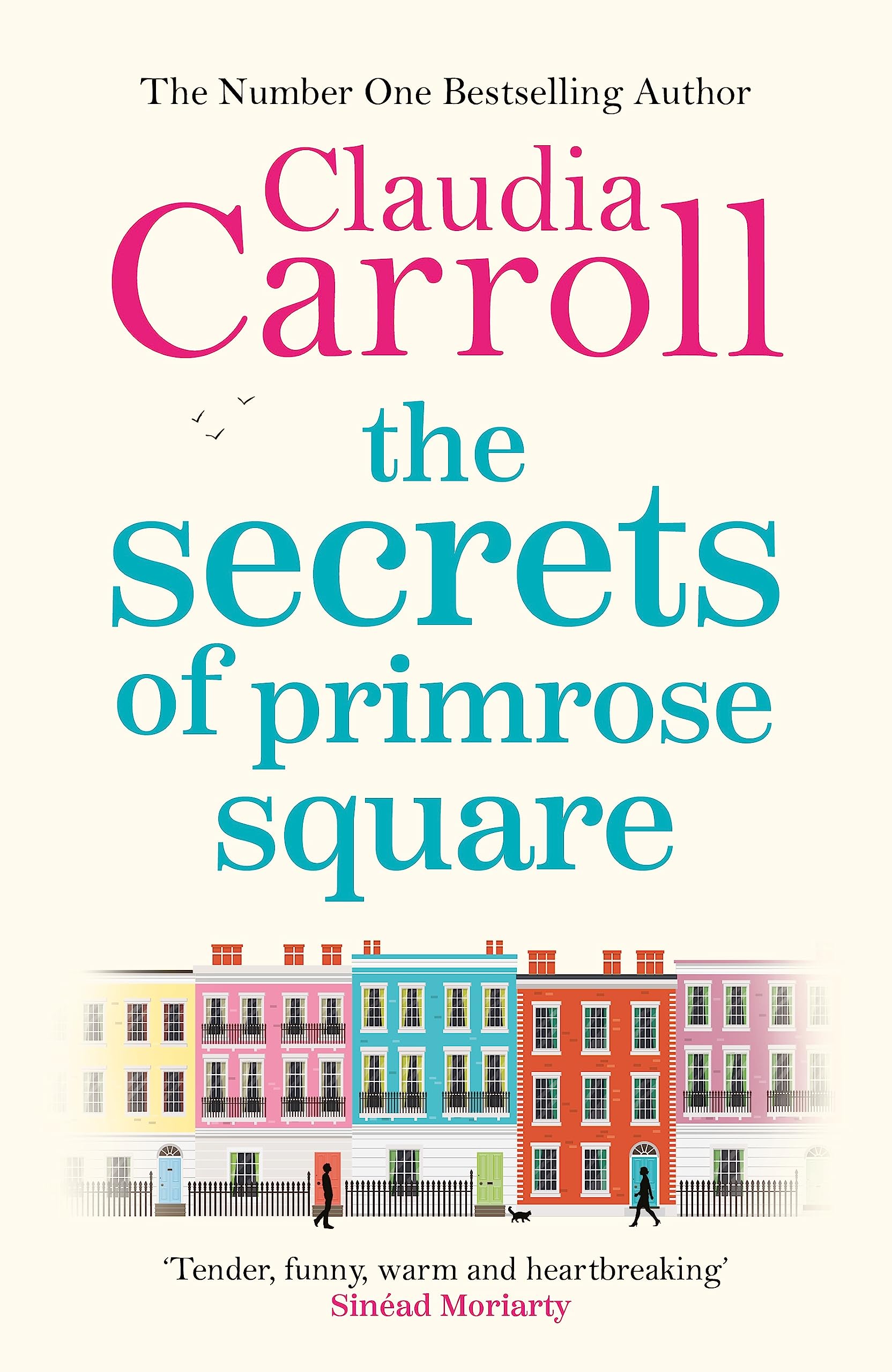 The Secrets of Primrose Square: a Warm, Feel-good Tale of Hope from Number One Bestselling Author Claudia Carroll