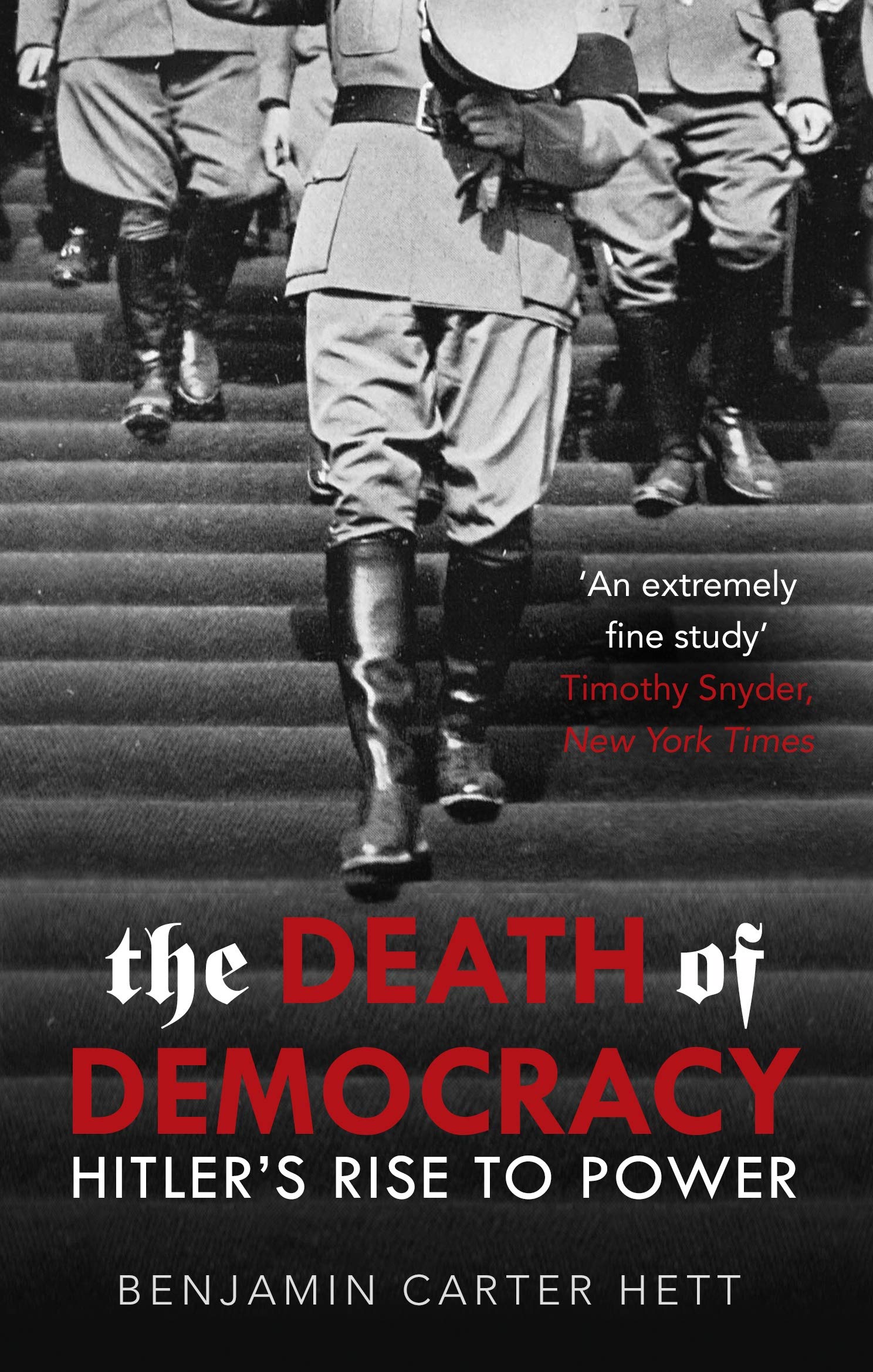 The Death of Democracy: Benjamin Carter Hett