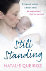 Still Standing: a Pregnant Woman. a Brutal Attack. An Inspirational Fight for Survival.