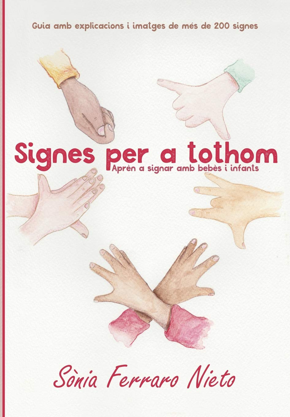 Signes per a Tothom: Aprèn a Signar Amb Bebès I Infants