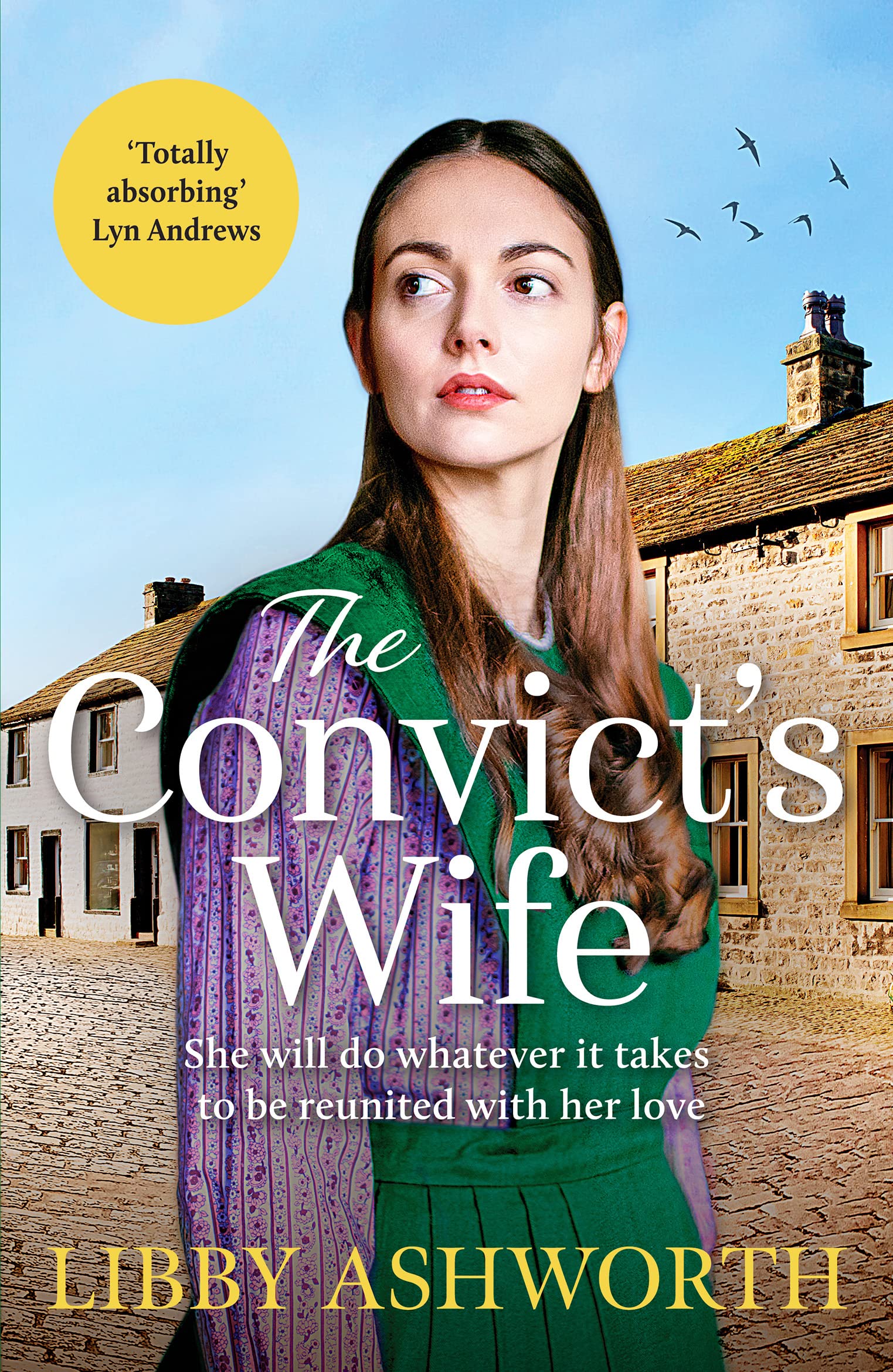 The Convict's Wife: a Heart-wrenching And Emotional 1800s Northern Saga