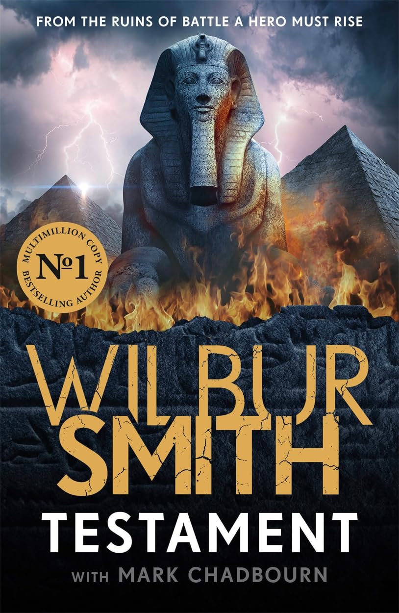 Testament: The New Ancient-egyptian Epic from The Bestselling Master of Adventure, Wilbur Smith