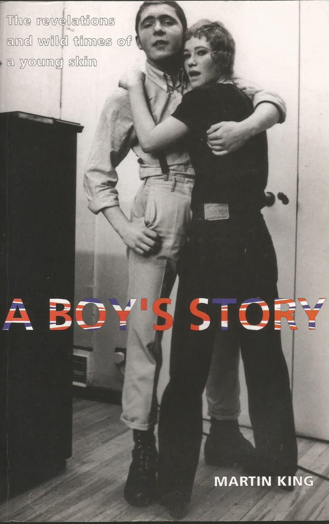 A Boy's Story: The Revelations And Wild Times of a Young Skin