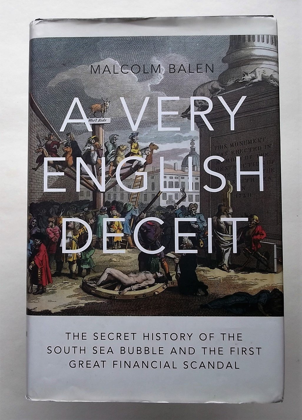 A Very English Deceit: The Secret History of The South Sea Bubble And The First Great Financial Scandal