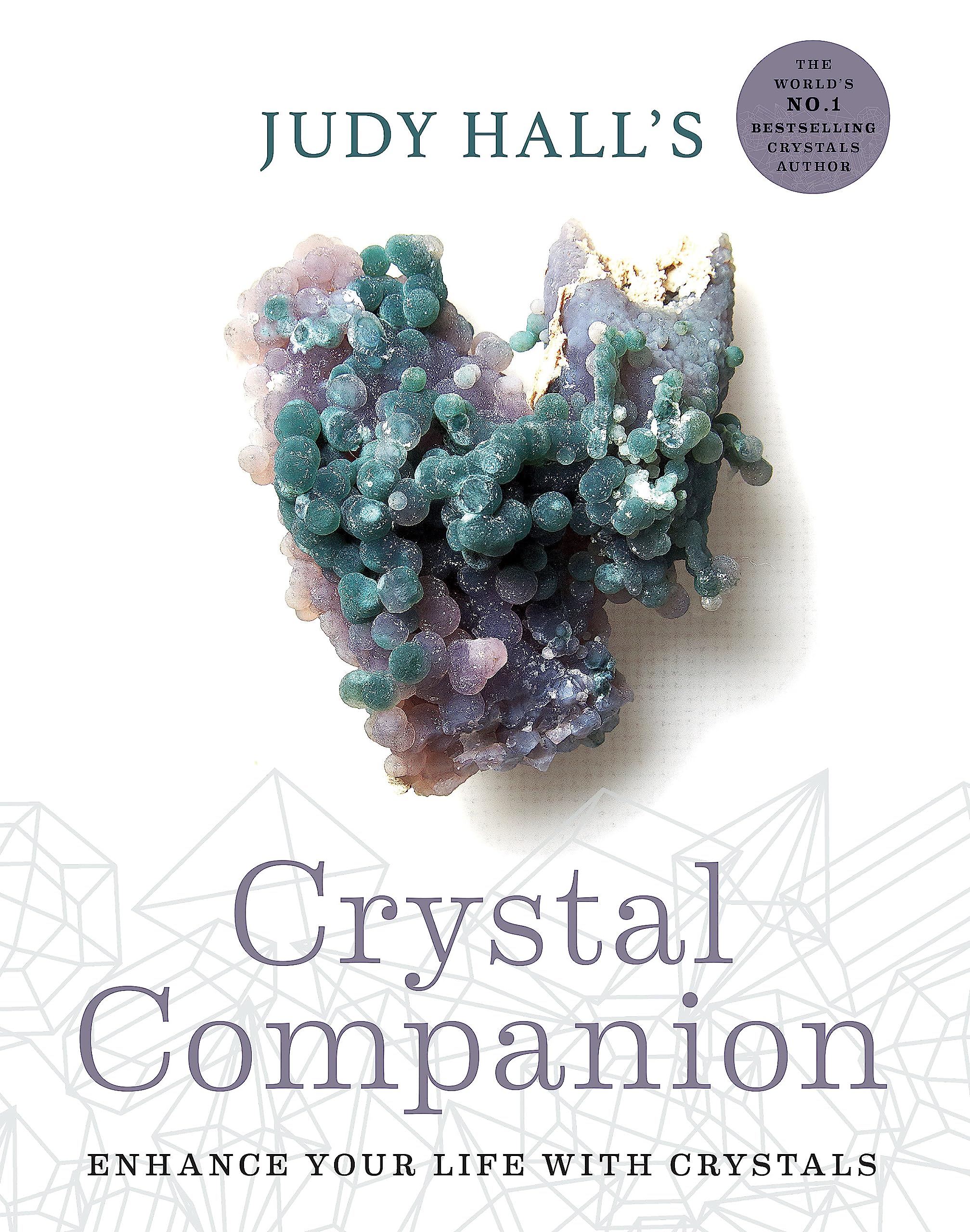 Judy Hall's Crystal Companion: Enhance Your Life with Crystals