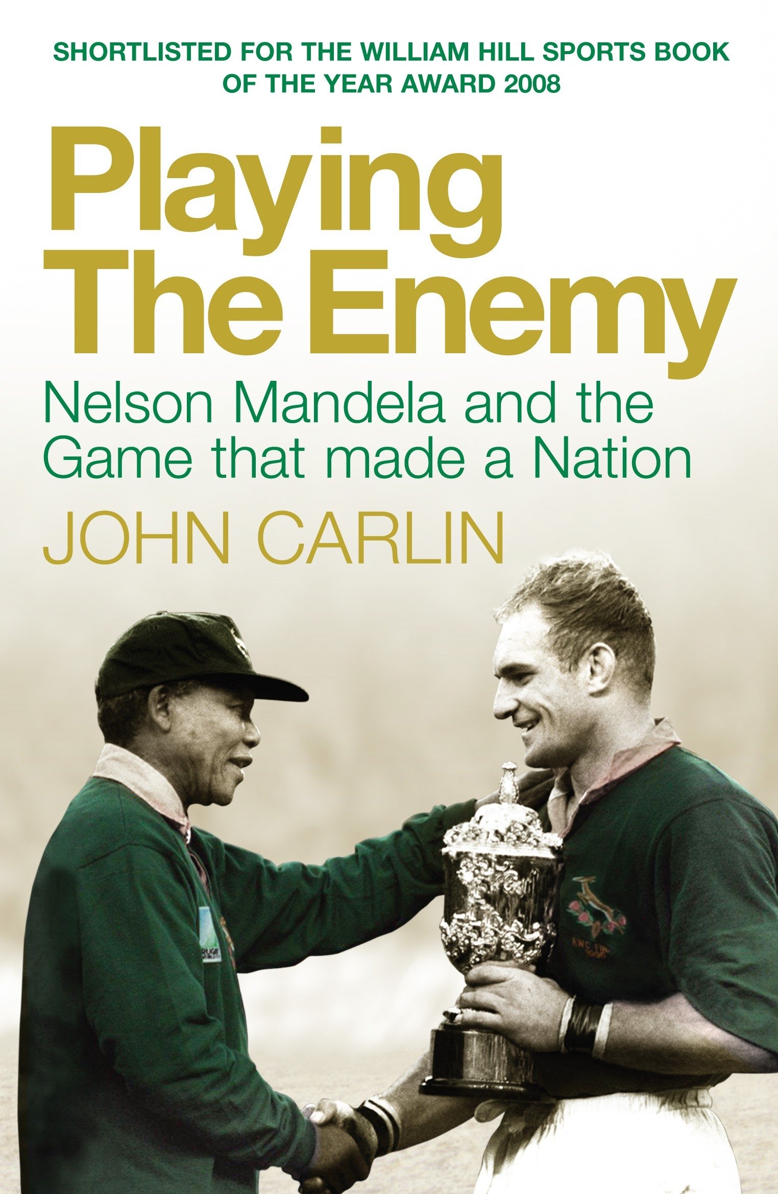 Playing The Enemy: Nelson Mandela And The Game That Made a Nation