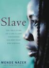 Slave: The True Story of a Girl's Lost Childhood And Her Fight for Survival