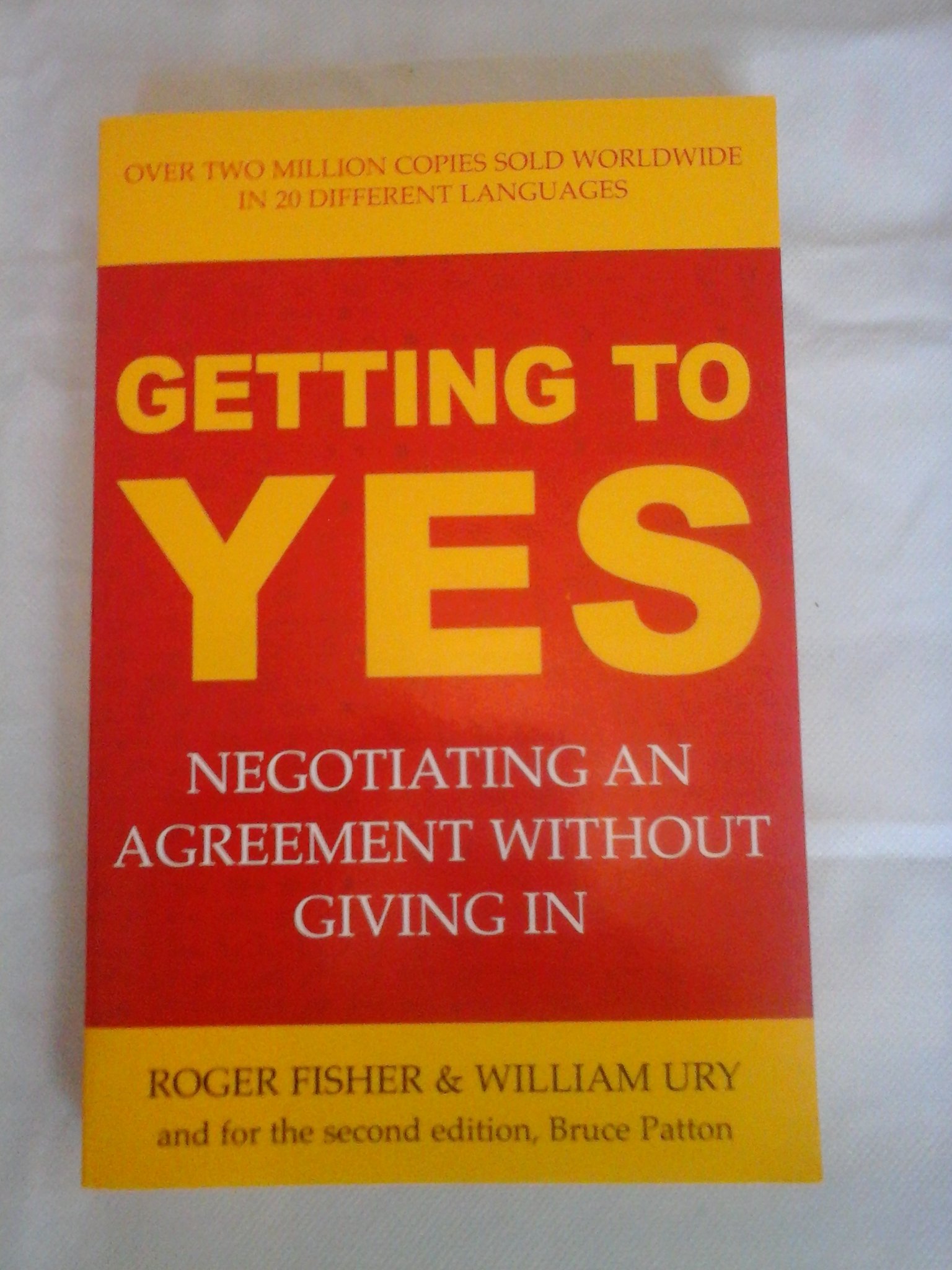 Getting to Yes: Negotiating An Agreement without Giving in