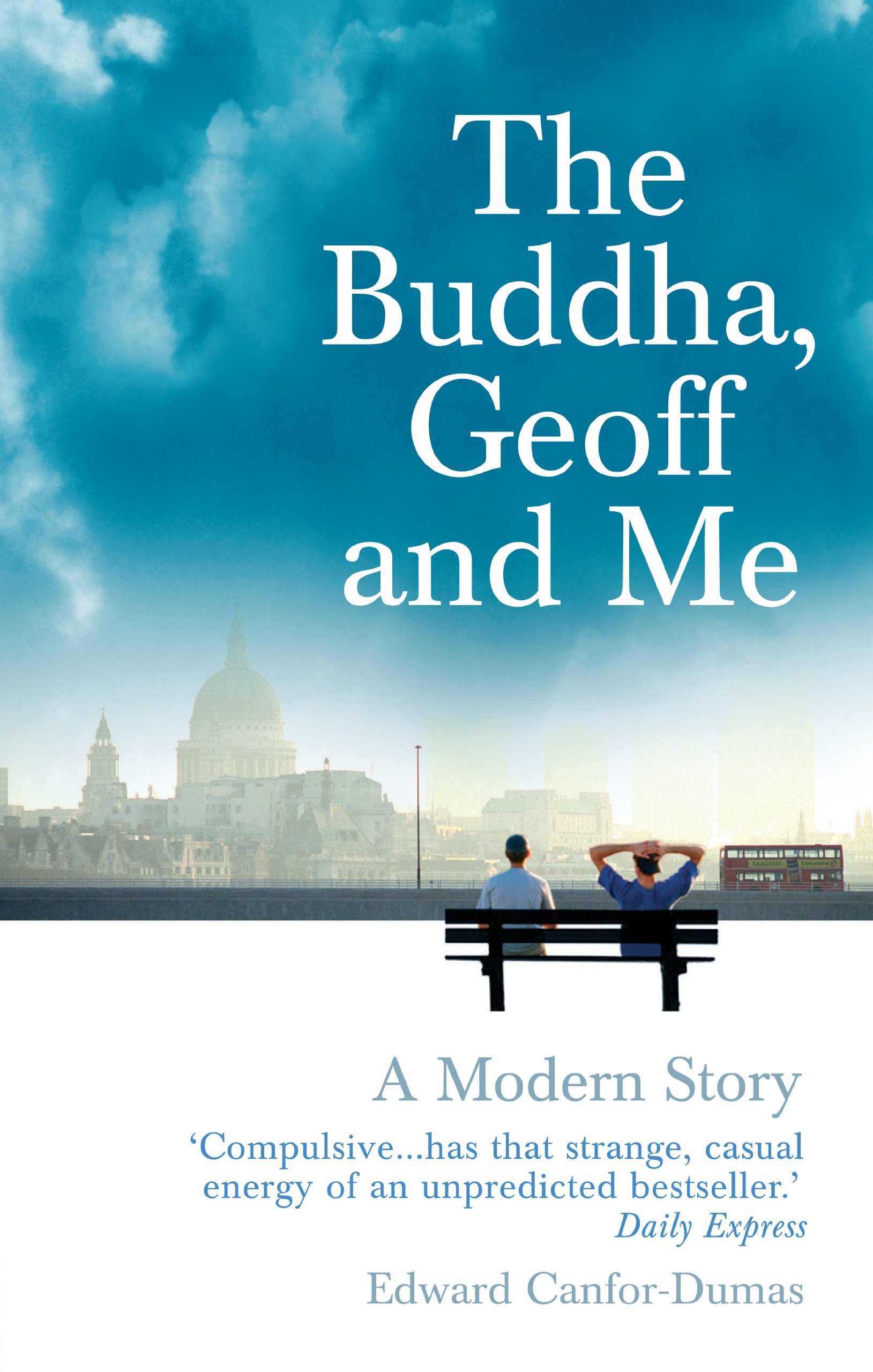 The Buddha, Geoff And Me: a Modern Story