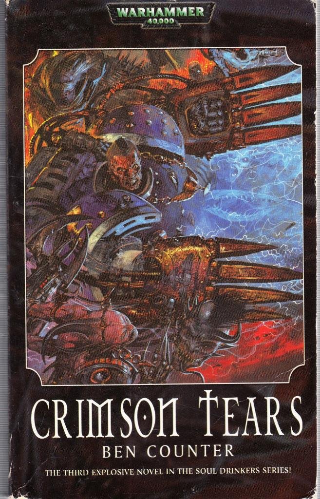 Crimson Tears - Warhammer 40,000: Soul Drinkers Series #3