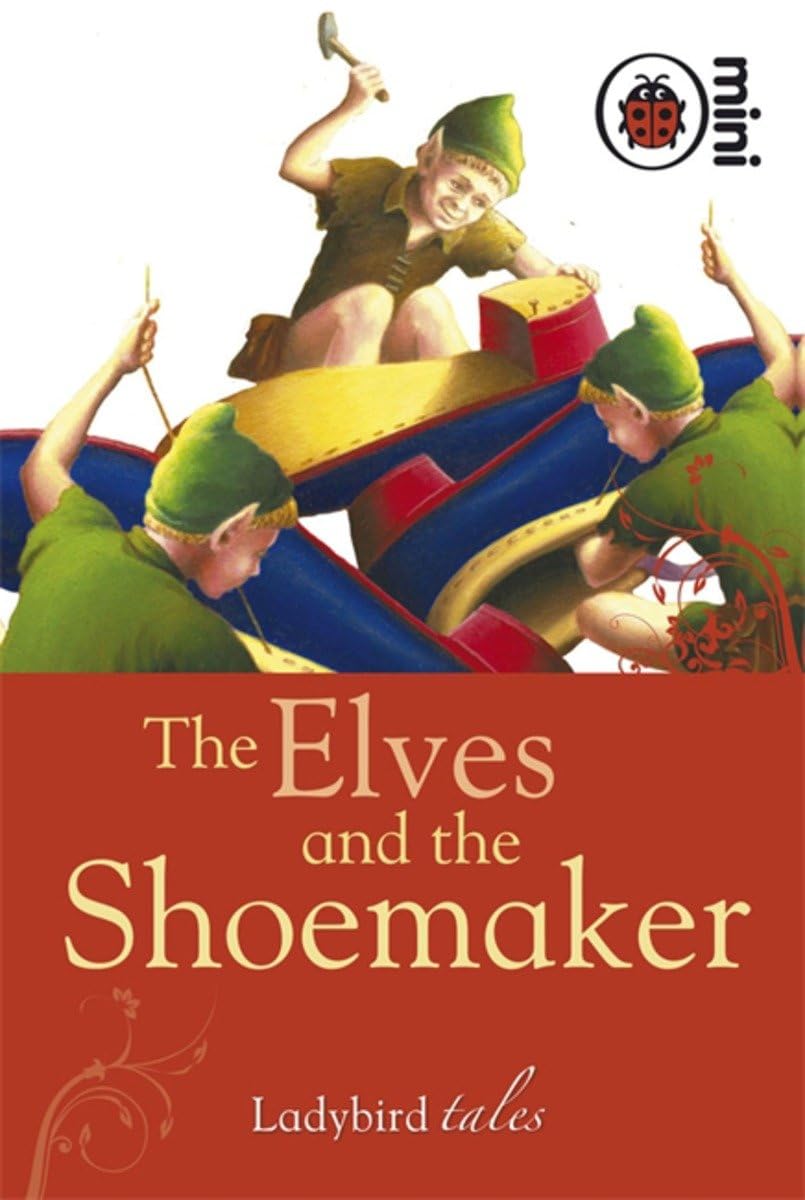 The Elves And The Shoemaker: Ladybird Tales