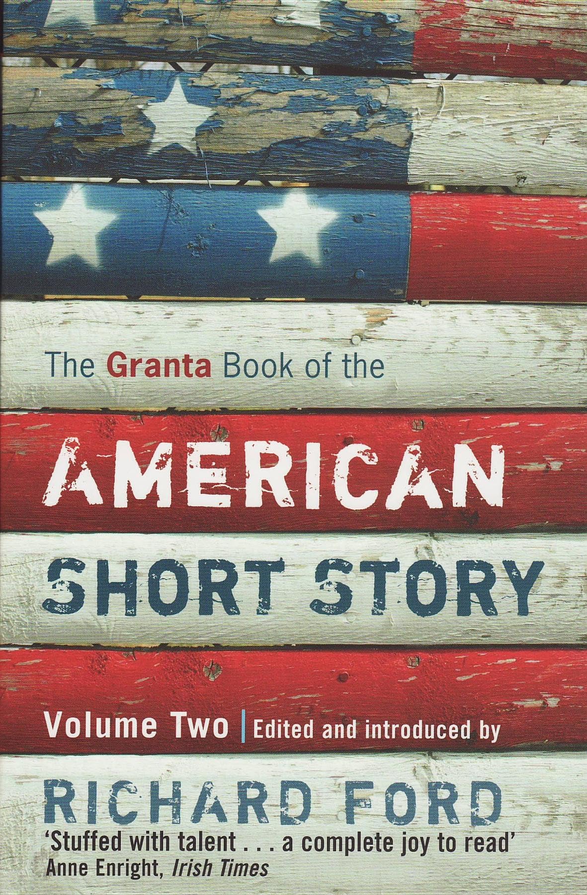 The Granta Book of The American Short Story: Volume Two: Volume 2