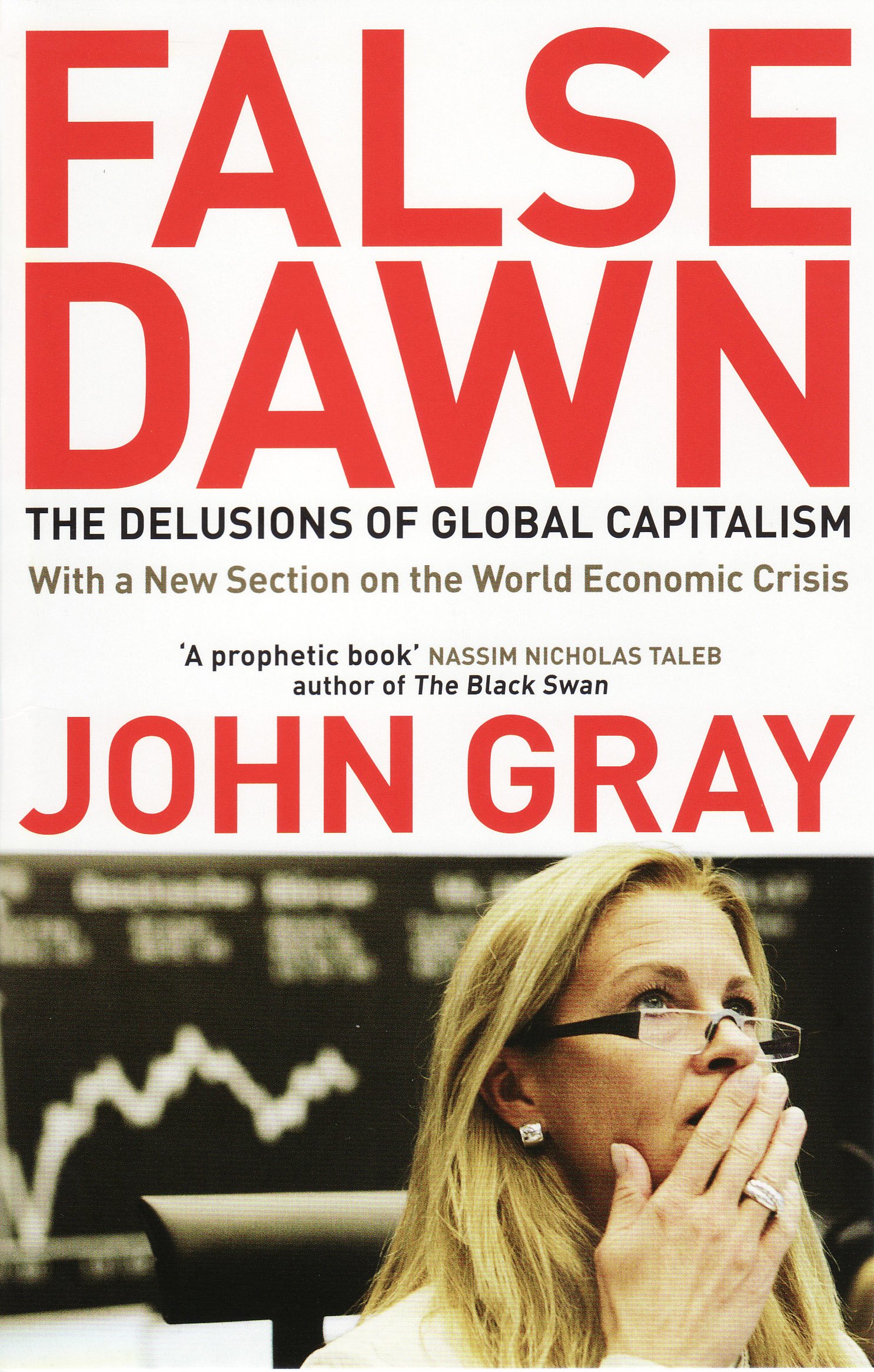 False Dawn: The Delusions of Global Capitalism