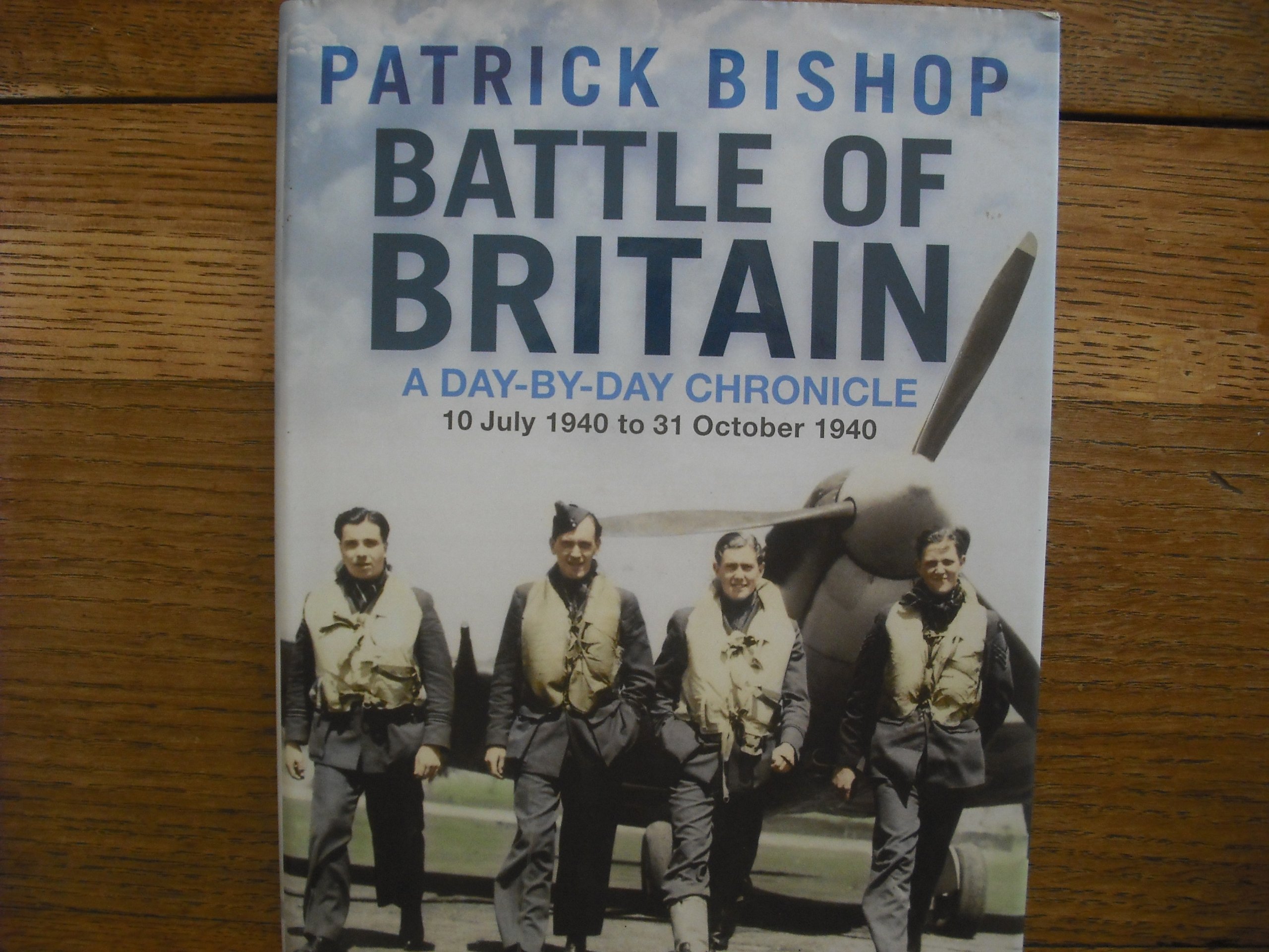 Battle of Britain: a Day-by-day Chronicle, 10 July - 31 October 1940