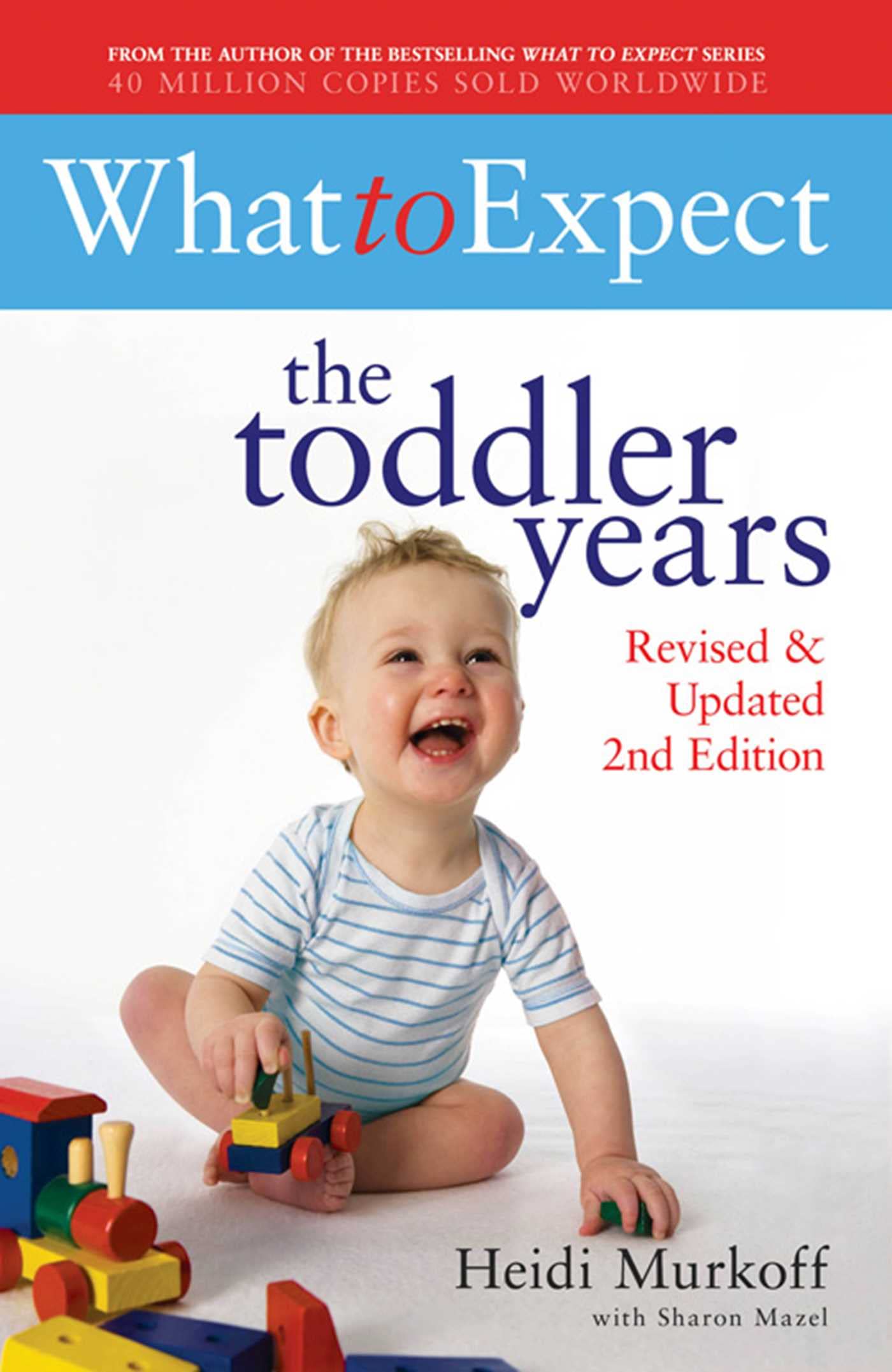 What to Expect: The Toddler Years 2nd Edition