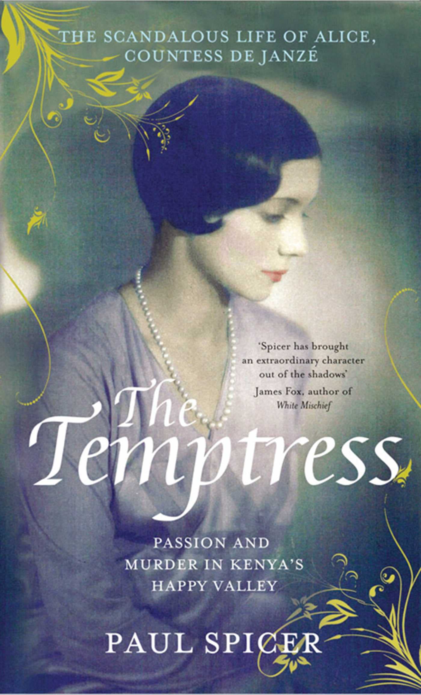 The Temptress: The Scandalous Life of Alice, Countess de Janz