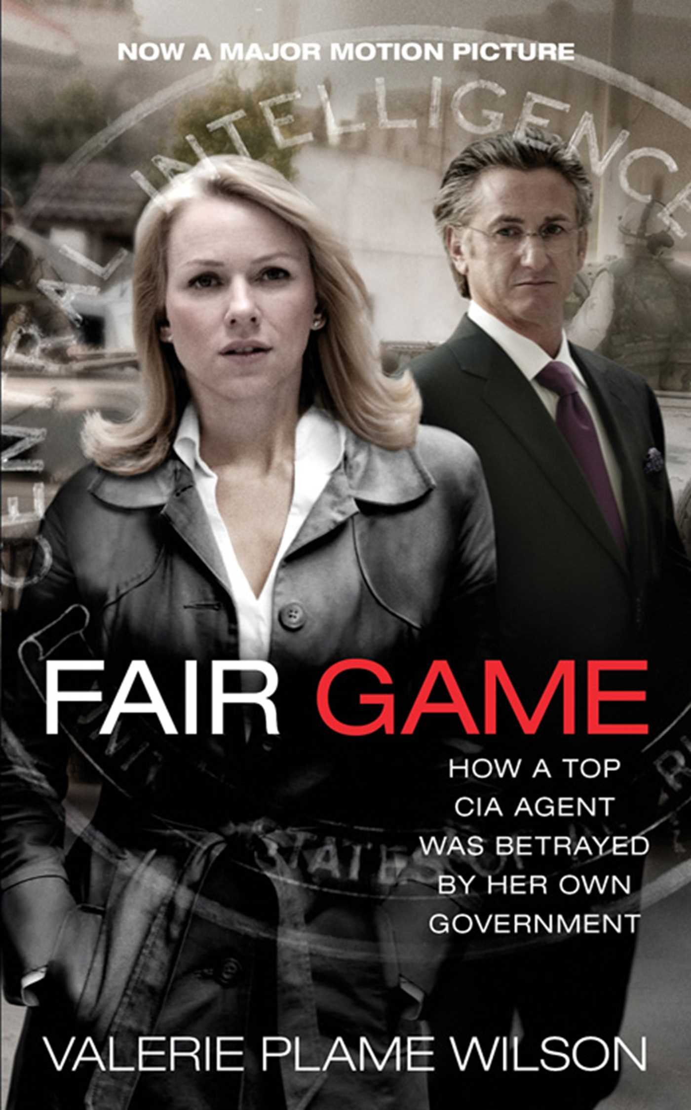 Fair Game: My Life as a Spy, My Betrayal by The White House