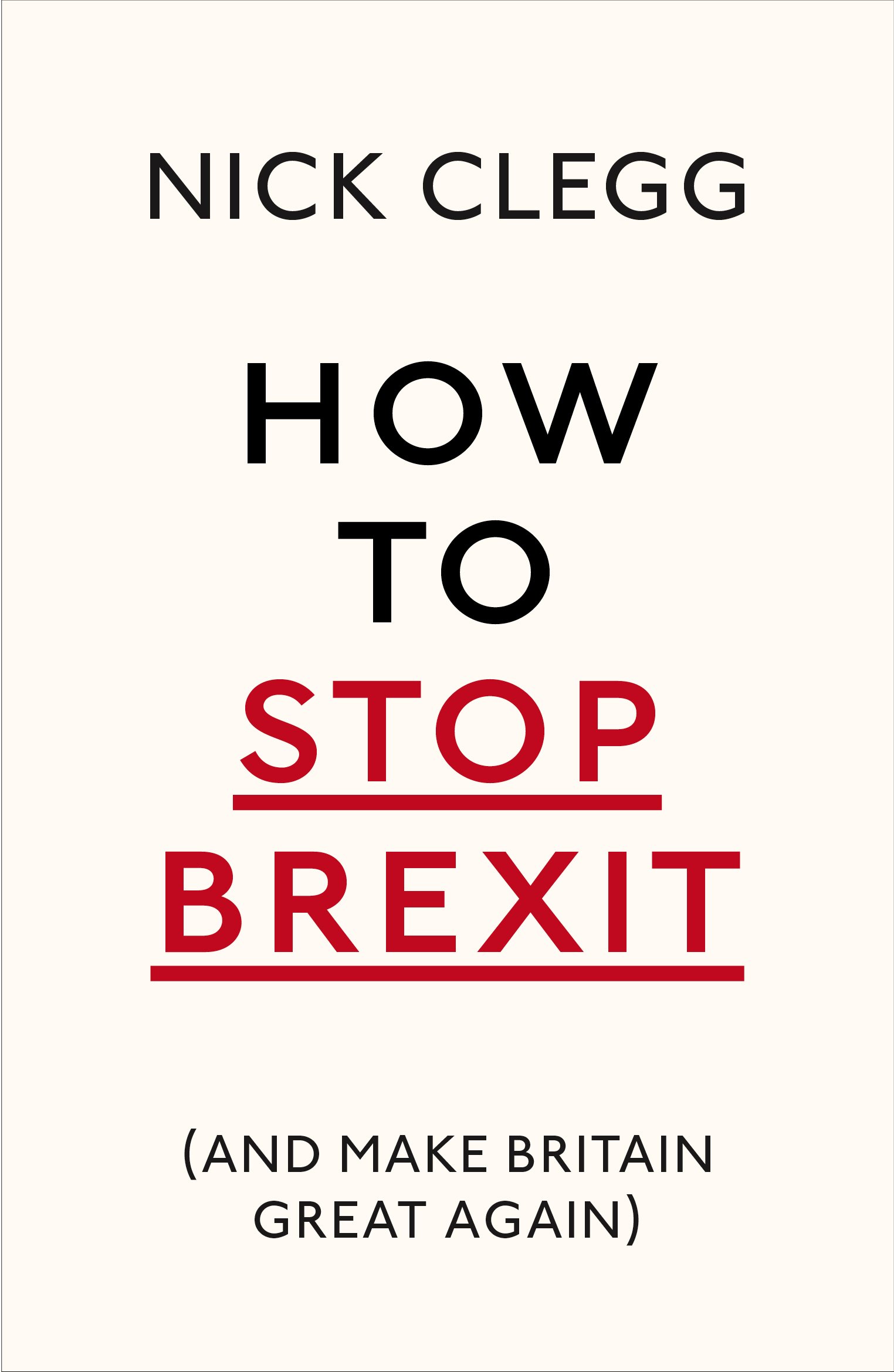 How to Stop Brexit : Nick Clegg