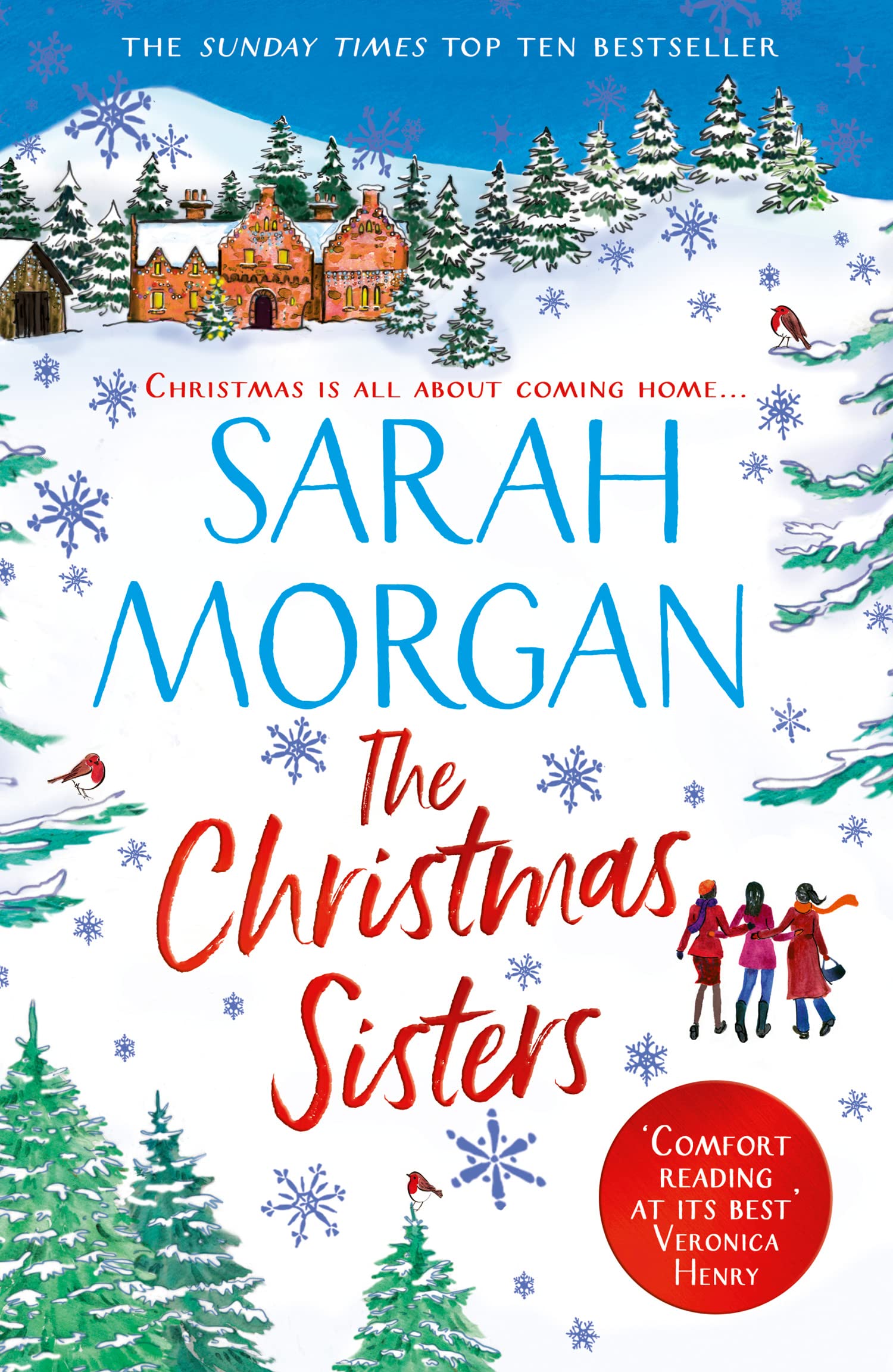 The Christmas Sisters: The Sunday Times Top Ten Feel-good And Romantic Bestseller!