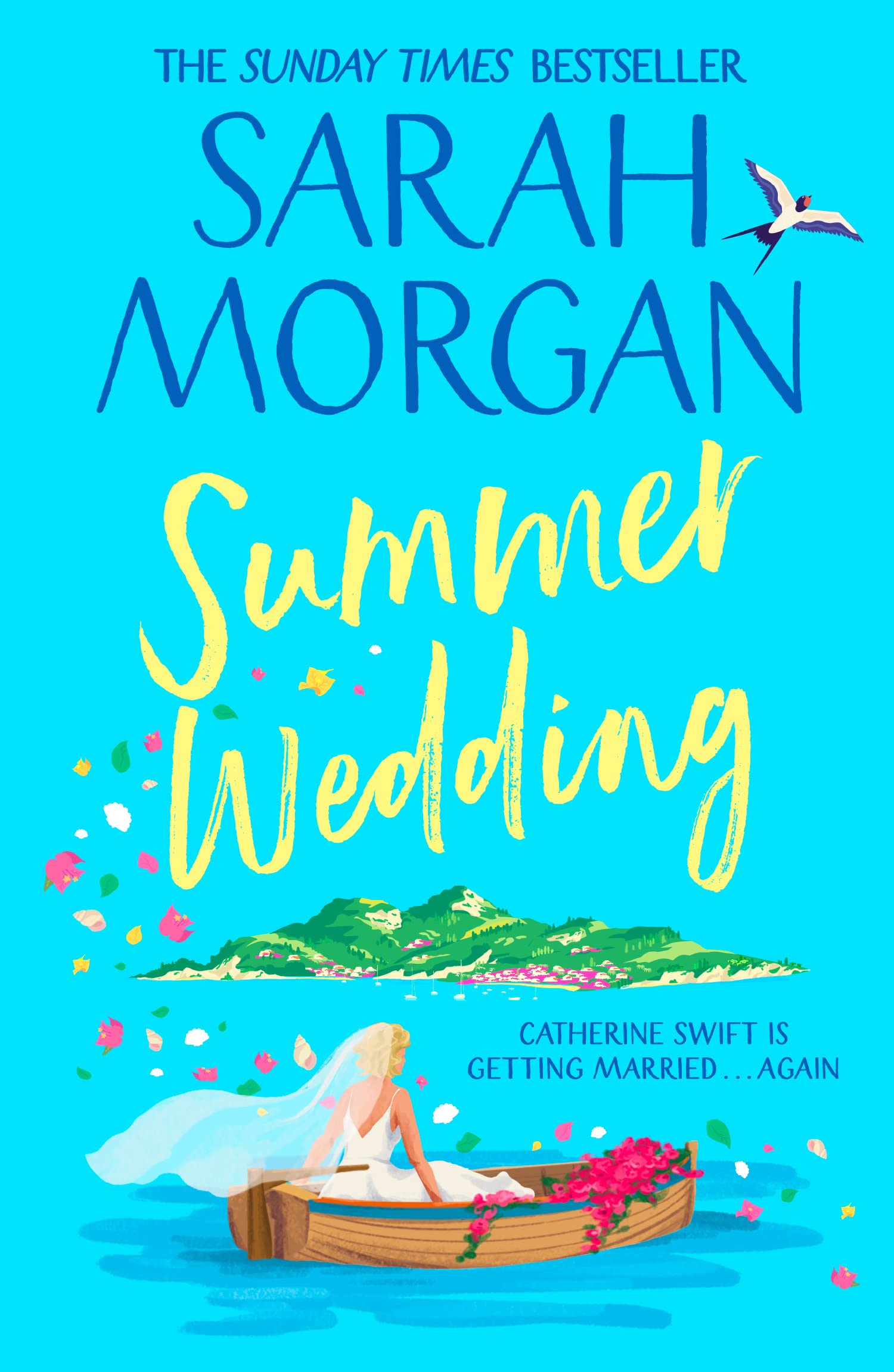 Summer Wedding: Donât Miss The New Must Read Summer Fiction Novel from Sunday Times Bestselling Author in 2023!