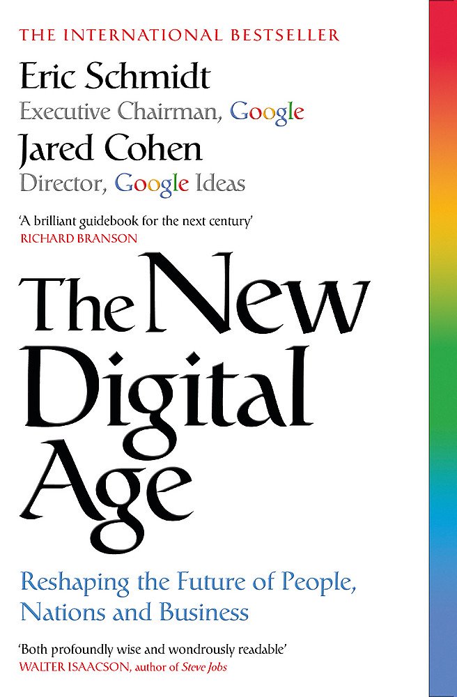 The New Digital Age: Reshaping The Future of People, Nations And Business