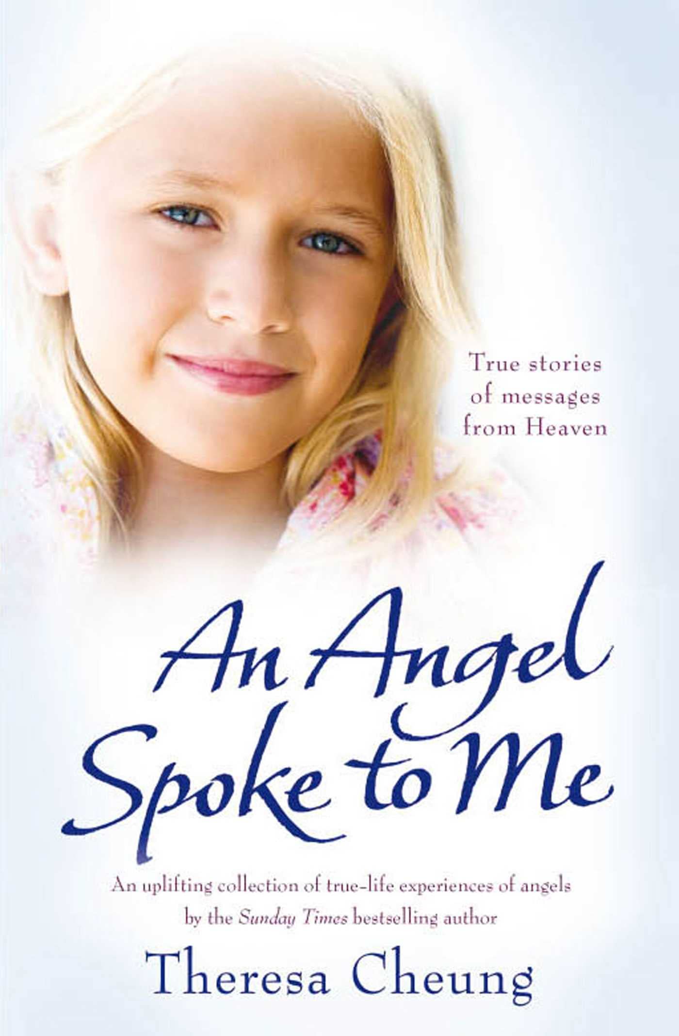 An Angel Spoke to Me: True Stories of Messages from Heaven