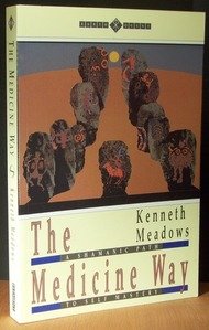 The Medicine Way. Kenneth Meadows