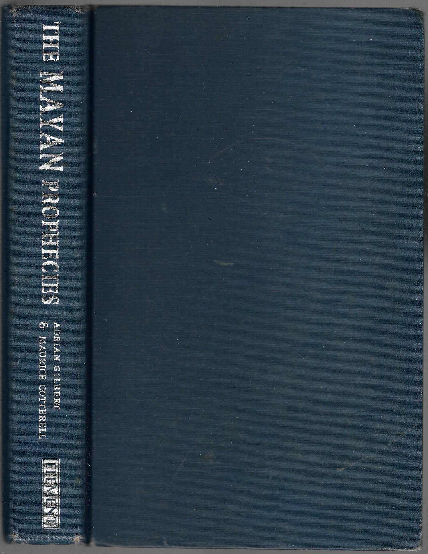 The Mayan Prophecies: Unlocking The Secrets of a Lost Civilization