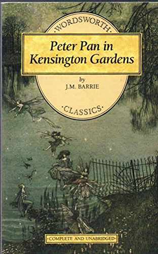 Peter Pan in Kensington Gardens (Wordsworth Children's Classics