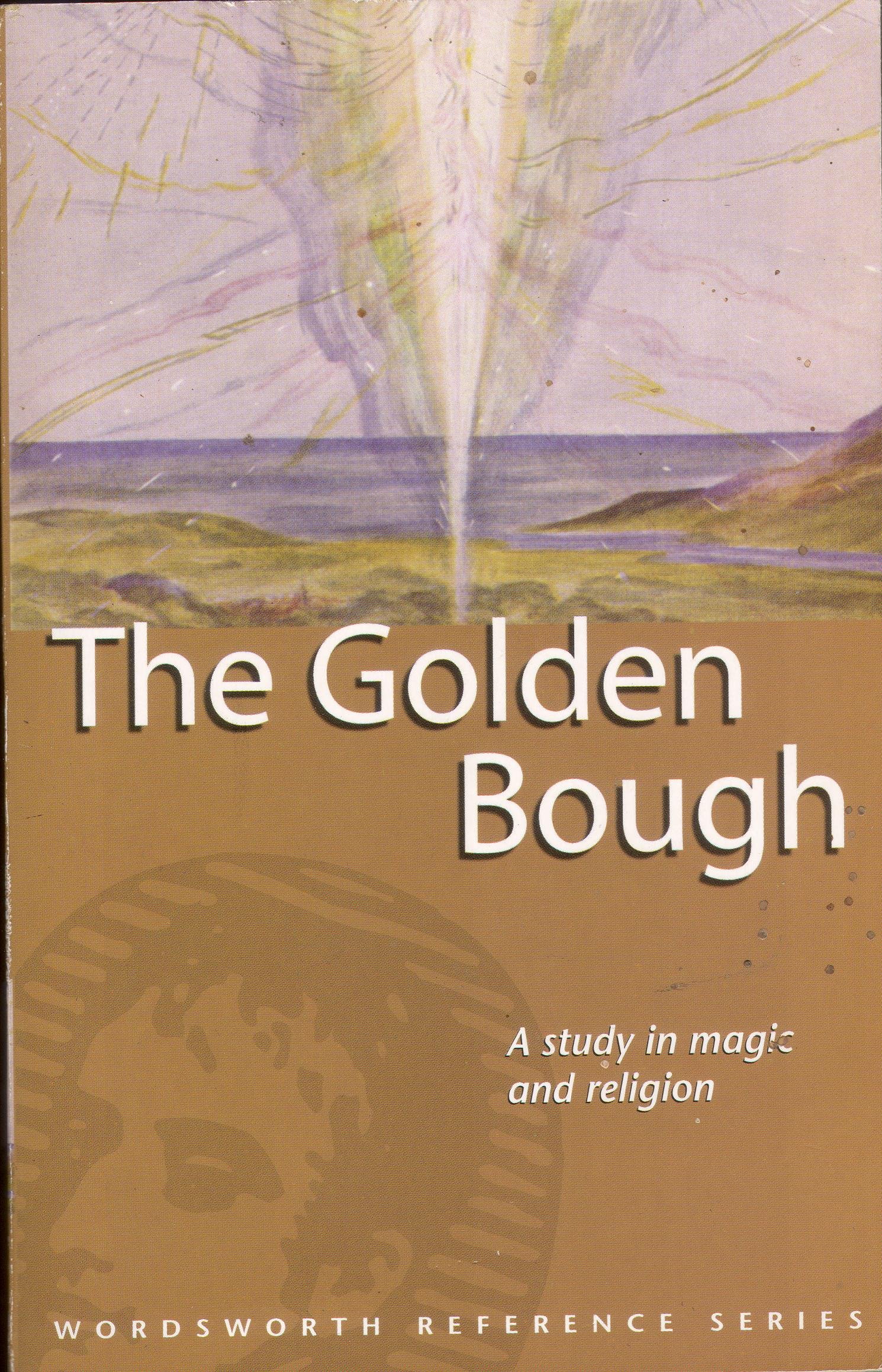 The Golden Bough: a Study in Magic And Religion