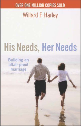 His Needs, Her Needs : Buidling An Affair-proof Marriage