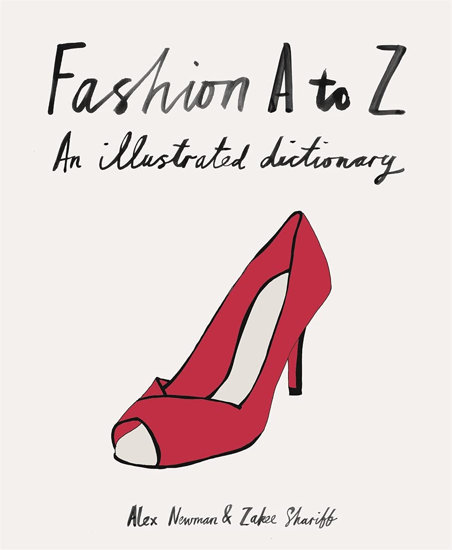 Fashion a to Z: An Illustrated Dictionary