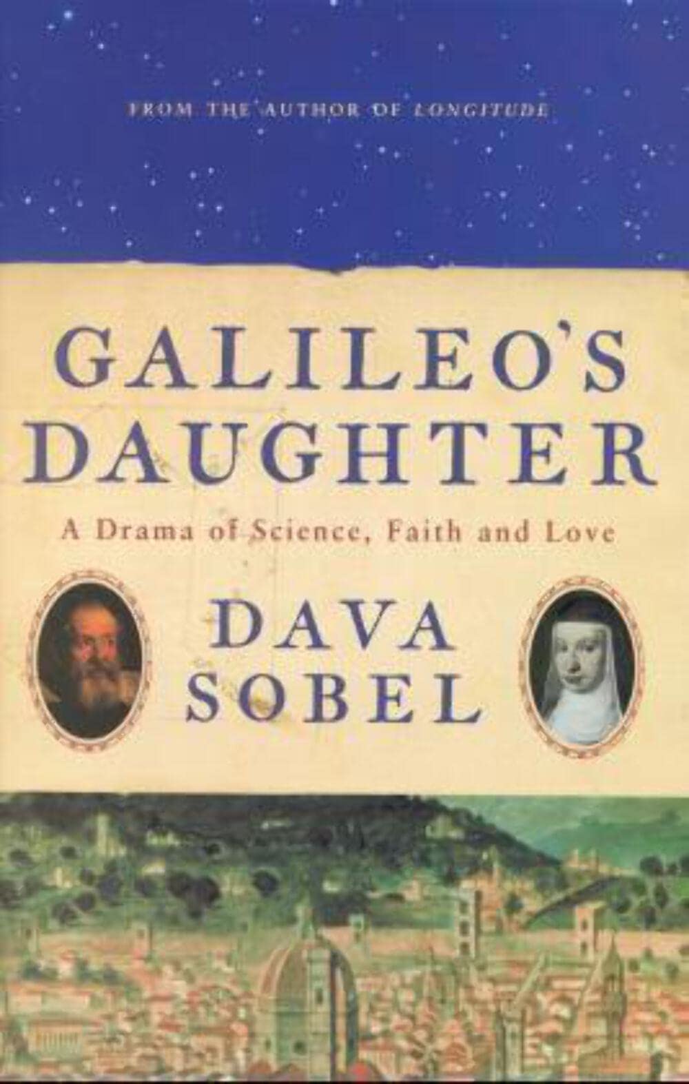 Galileoâs Daughter: a Drama of Science, Faith And Love