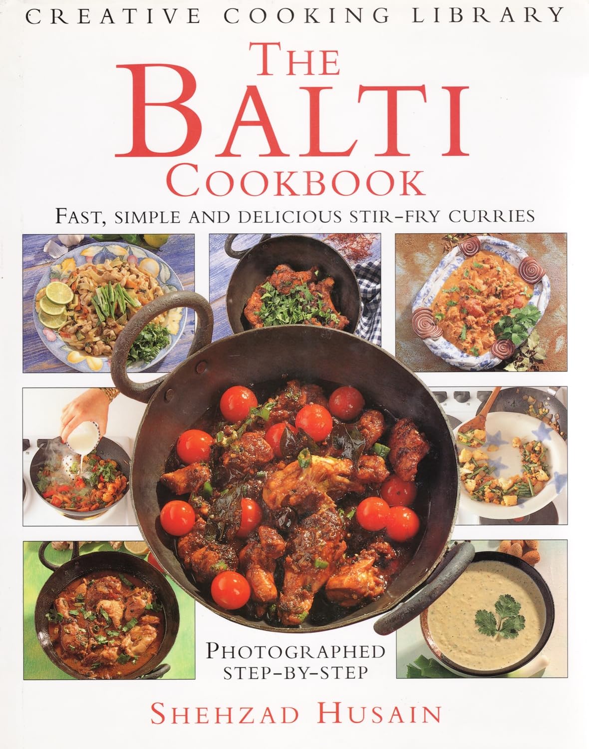 The Balti Cookbook: Fast, Simple And Delicious Stir-fry Curries