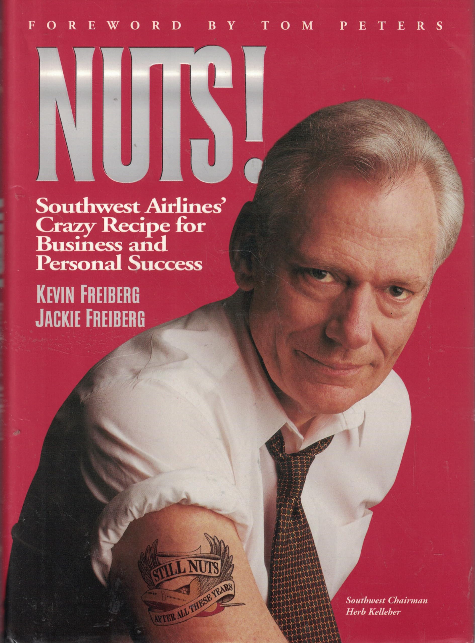 Nuts!: Southwest Airlines' Crazy Recipe for Business And Personal Success