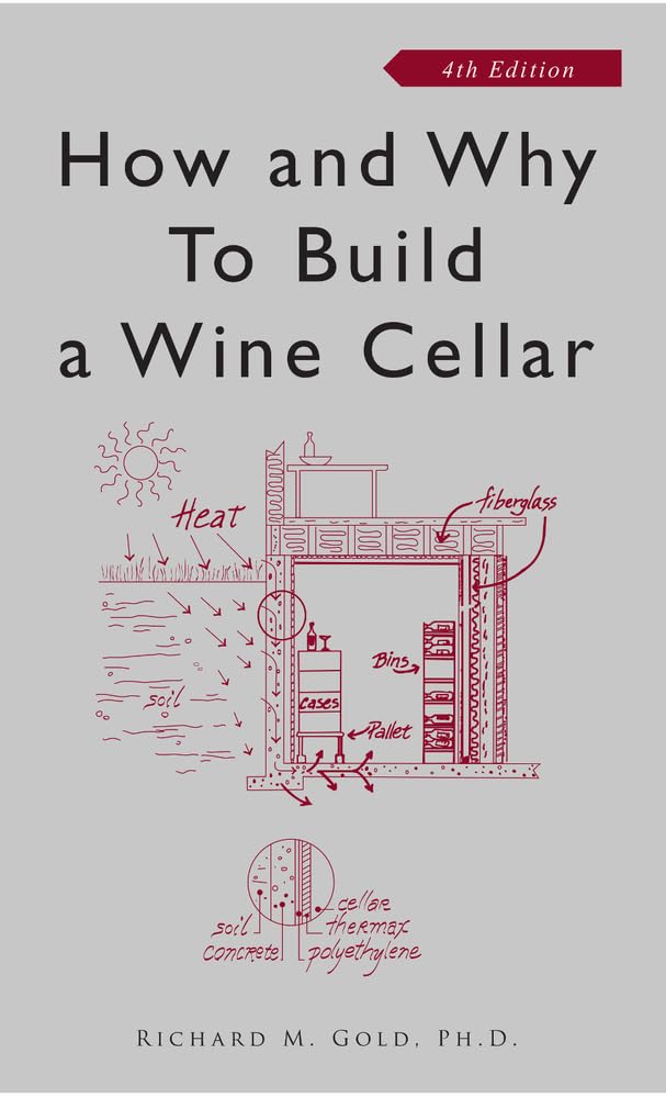 How And Why to Build a Wine Cellar, Fourth Edition