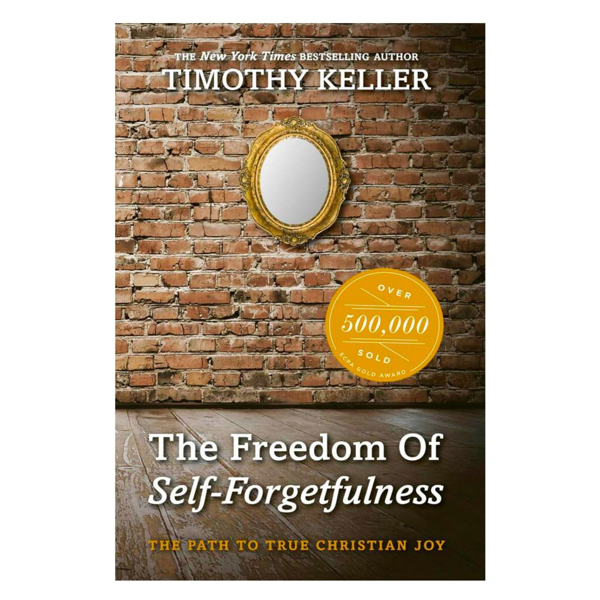 The Freedom of Self Forgetfulness: The Path to The True Christian Joy