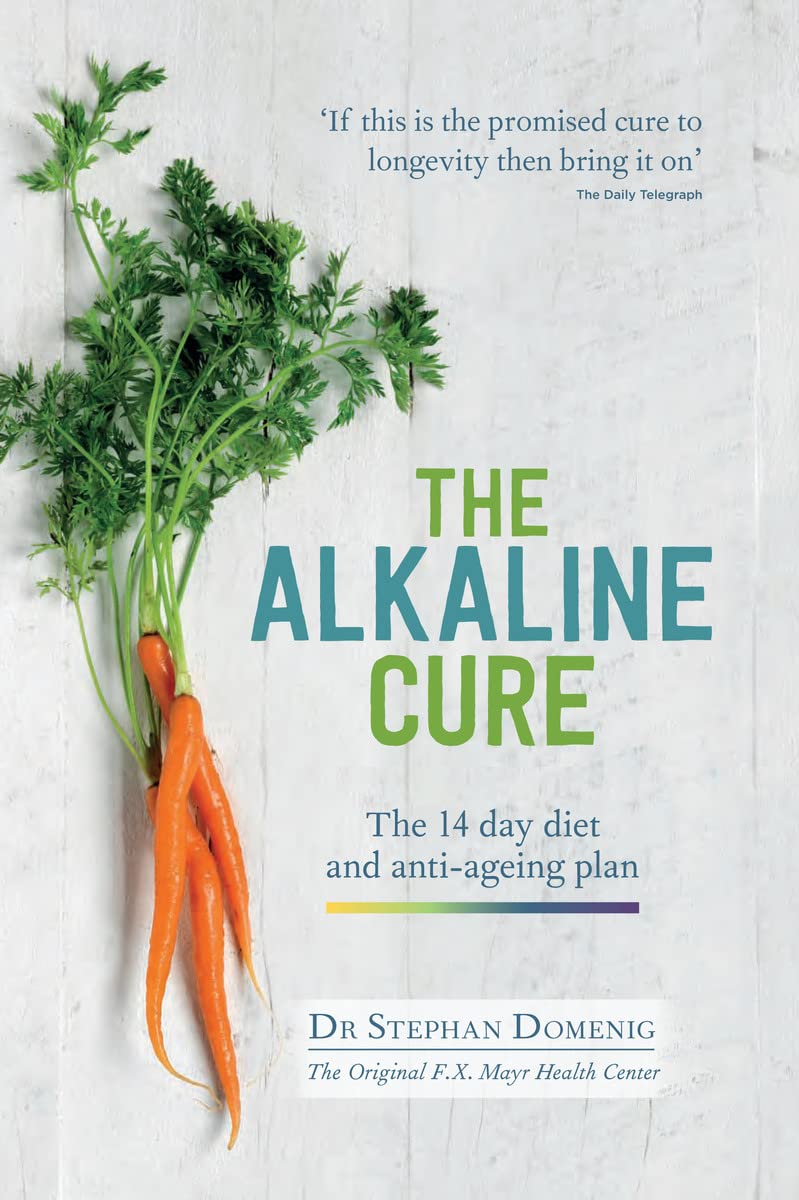 The Alkaline Cure: The Amazing 14 Day Diet And Mindful Eating Plan