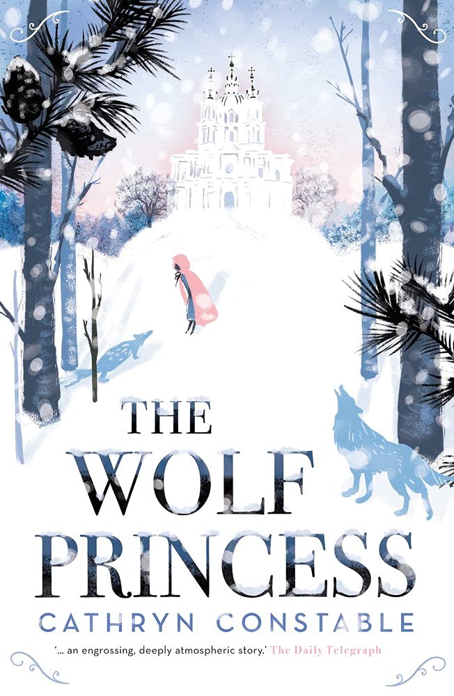 The Wolf Princess: The Bestselling Magical Winter Read, Shortlisted for The Waterstones Children's Book Prize