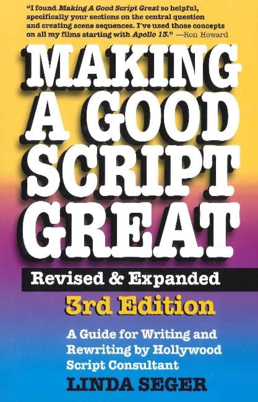 Making a Good Script Great, 3rd Ed.