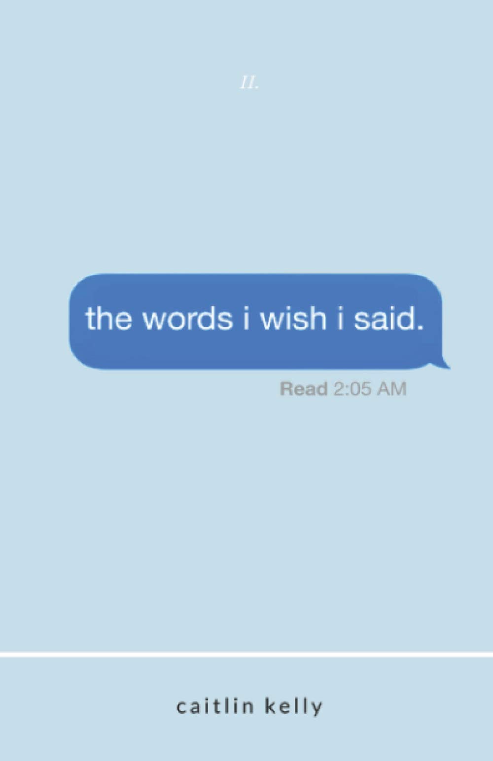 The Words I Wish I Said: by Caitlin Kelly