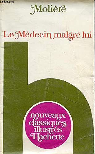 Le Medecin Malgré Lui