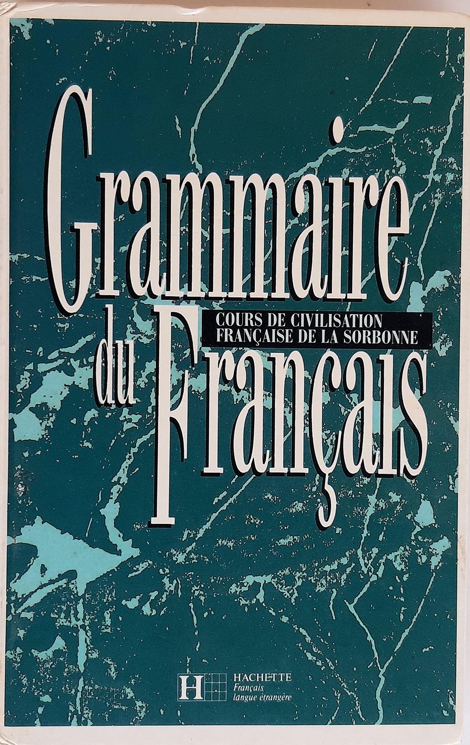 Grammaire Du Français. Cours de Civilisation Française de la Sorbonne