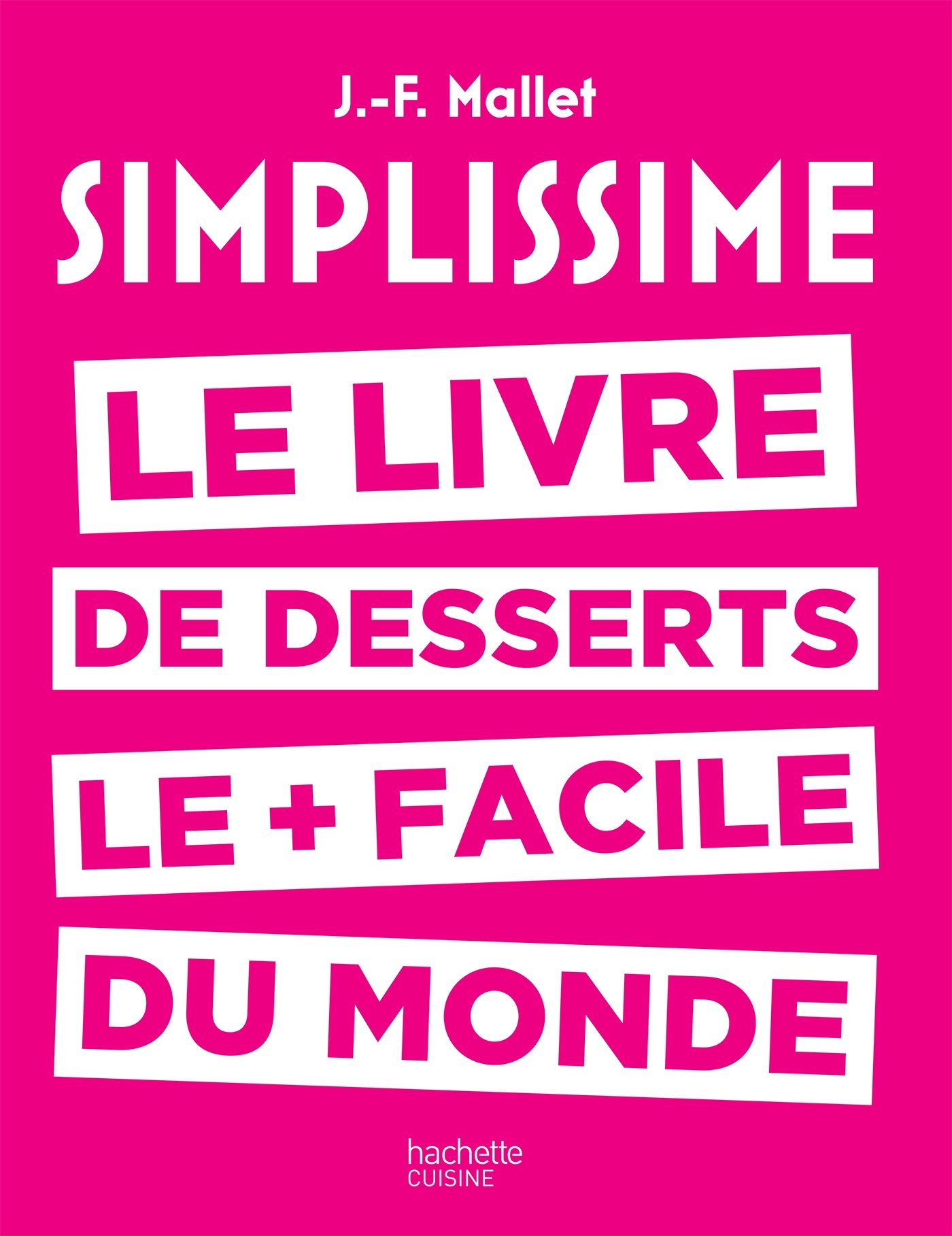 Simplissime: Le Livre Des Desserts Le + Facile Du Monde